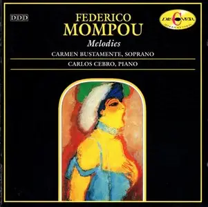 Federico Mompou - Melodies (Carmen Bustamante, Soprano)