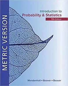 Introduction to Probability and Statistics Metric 15 Edition