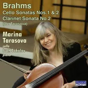 Marina Tarasova & Ivan Sokolov - Brahms: Cello Sonatas & Clarinet Sonata No. 2 Op. 120 (Transcr. for Cello) (2022)