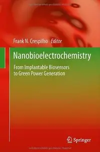 Nanobioelectrochemistry: From Implantable Biosensors to Green Power Generation (repost)