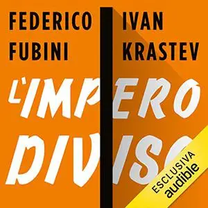 «L'impero diviso» by Federico Fubini, Ivan Krastev