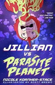 Jillian vs Parasite Planet