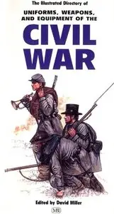 Illustrated Dictionary of Uniforms,Weapons and Equipment of the Civil War