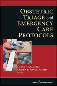Obstetric Triage and Emergency Care Protocols (Repost)
