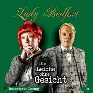 «Lady Bedfort - Folge 101: Die Leiche ohne Gesicht» by Michael Eickhorst