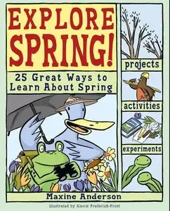 Explore Spring: 25 Great Ways to Learn About Spring