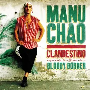 Manu Chao - Clandestino / Bloody Border (1998/2019)