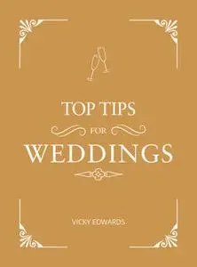 «Top Tips for Weddings» by Vicky Edwards