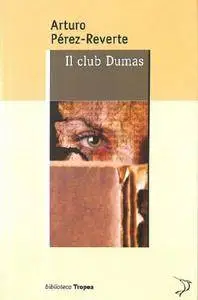 Arturo Perez-Reverte - Il Club Dumas