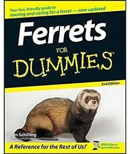 Ferrets For Dummies (2nd edition)