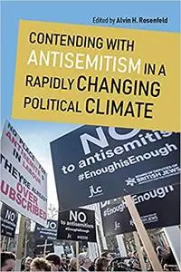 Contending with Antisemitism in a Rapidly Changing Political Climate