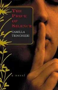 «The Price of Silence» by Camilla Trinchieri