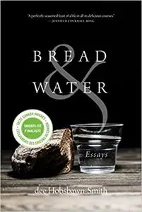 Bread & Water: Essays