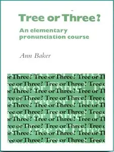 Tree or Three? Student's Book and Audio CD: An Elementary Pronunciation Course