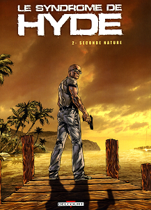 Le Syndrome de Hyde - Tome 2 - Seconde Nature