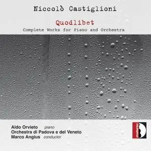 Aldo Orvieto - Castiglioni: Quodlibet – Complete Works for Piano & Orchestra (2019)