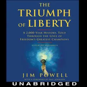 «The Triumph of Liberty» by Jim Powell