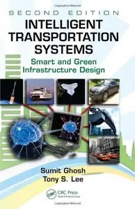 Intelligent Transportation Systems: Smart and Green Infrastructure Design, Second Edition