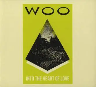 Woo - Into The Heart Of Love (2014) {Emotional Rescue ERC019CD rec 1975-1983}