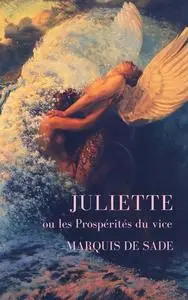 «LUST Classics : L'Histoire de Juliette» by Marquis de Sade