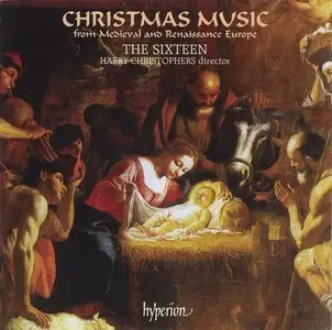 The Sixteen - Christmas Music from Medieval & Renaissance Europe