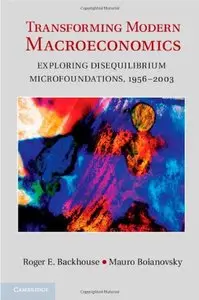 Transforming Modern Macroeconomics: Exploring Disequilibrium Microfoundations, 1956-2003 (repost)