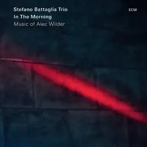 Stefano Battaglia Trio - In the Morning: Music of Alec Wilder (2015)