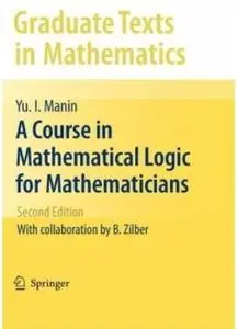 A Course in Mathematical Logic for Mathematicians, 2nd edition (repost)