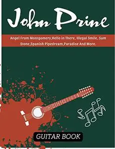 John Prine Guitar Book: Collection Of 15 Songs( Guitar Tab)