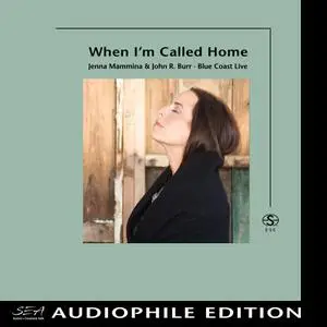 Jenna Mammina & John R. Burr - When I'm Called Home (2011/2019) DSD256