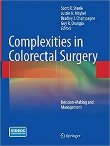 Complexities in Colorectal Surgery: Decision-Making and Management (Repost)