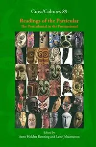 Readings of the Particular: The Postcolonial in the Postnational (Cross Cultures 89)