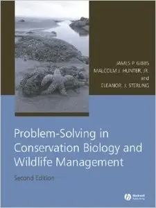 Problem-Solving in Conservation Biology and Wildlife Management, Second Edition