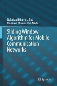 Sliding Window Algorithm for Mobile Communication Networks