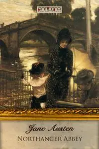 «Northanger Abbey» by Jane Austen