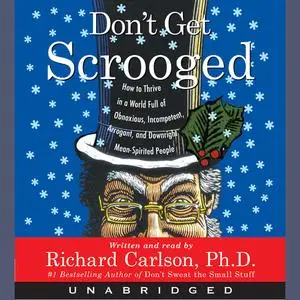 «Don't Get Scrooged» by Richard Carlson