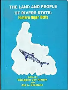 The Land and People of Rivers State: Eastern Niger Delta