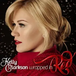 Kelly Clarkson - Wrapped in Red (Deluxe Edition) (2013)