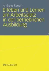 Erleben und Lernen am Arbeitsplatz in der betrieblichen Ausbildung (repost)