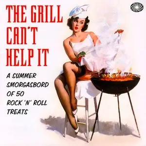 VA - The Grill Can't Help It (2011)