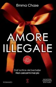 Emma Chase - Amore illegale