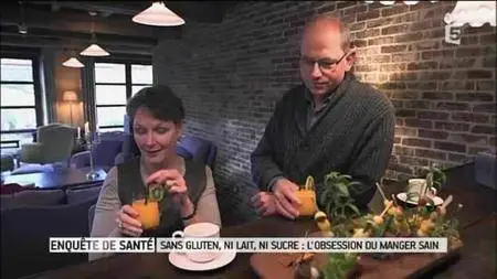 Enquête de santé - Sans gluten, ni lait, ni sucre : l'obsession du manger sain (2016)