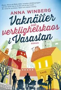 «Vaknätter och verklighetskaos i Vasastan» by Anna Winberg