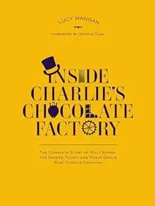 Inside Charlie's Chocolate Factory