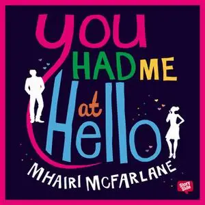 «You had me at hello» by Mhairi McFarlane