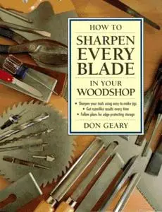How to Sharpen Every Blade in Your Woodshop