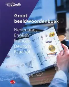 Van Dale: Large Picture Dictionary / Groot beeldwoordenboek - Nederlands, English, Français, Deutsch