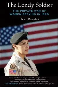 The Lonely Soldier: The Private War of Women Serving in Iraq