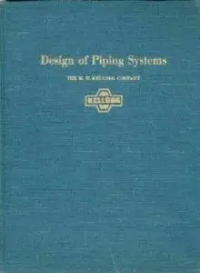 Design of Piping Systems by M. W. Kellogg Company (Repost)