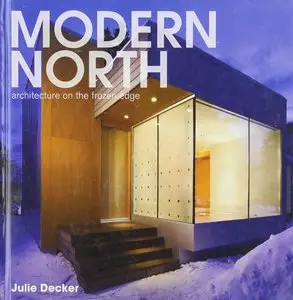 Modern North: Architecture on the Frozen Edge